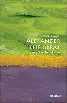Alexander the Great: A Very Short Introduction (Very Short Introductions)