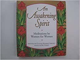 An Awakening Spirit: Meditations by Women for Women indir
