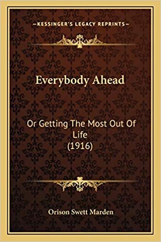 Everybody Ahead: Or Getting The Most Out Of Life (1916)
