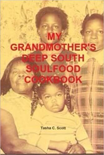 My Grandmother's Deep South Soulfood Cookbook: Volume 1