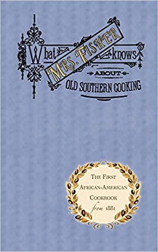 What Mrs. Fisher Knows about Old Southern Cooking (Cooking in America) indir