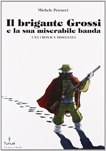 Il brigante Grossi e la sua miserabile banda indir