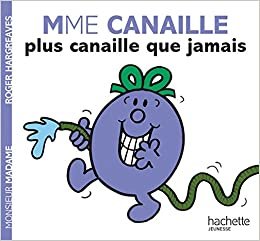 Collection Monsieur Madame (Mr Men & Little Miss): Mme Canaille plus canaille qu