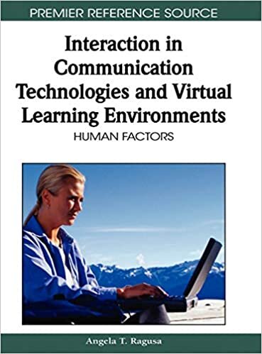 Interaction in Communication Technologies and Virtual Learning Environments: Human Factors (Premier Reference Source)