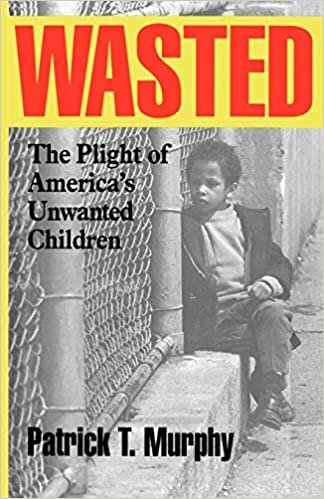 Wasted: The Plight of America's Unwanted Children indir