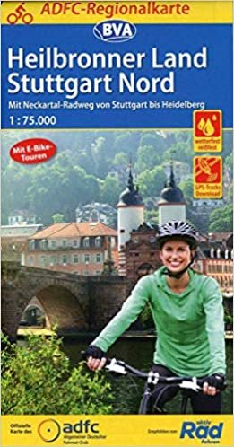 ADFC-Regionalkarte Heilbronner Land - Stuttgart Nord 1:75.000, reiß- und wetterfest, GPS-Tracks Download: Mit Neckartal-Radweg von Stuttgart bis Heidelberg (ADFC-Regionalkarte 1:75000)