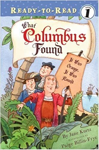 What Columbus Found: It Was Orange, It Was Round (Ready-To-Read) indir