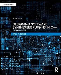 Designing Software Synthesizer Plugins in C++: With Audio DSP indir