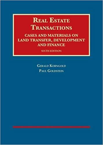 Real Estate Transactions, Cases and Materials on Land Transfer, Development and Finance (University Casebook) (University Casebook Series)