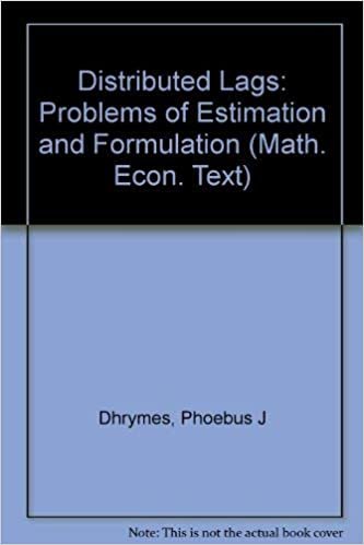 Distributed Lags: Problems of Estimation and Formulation (Mathematical Economic Texts)