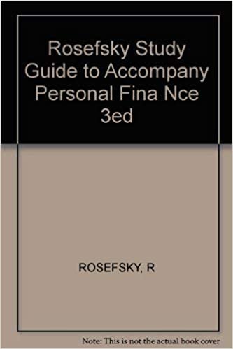 Rosefsky Study Guide to Accompany Personal Fina Nce 3ed