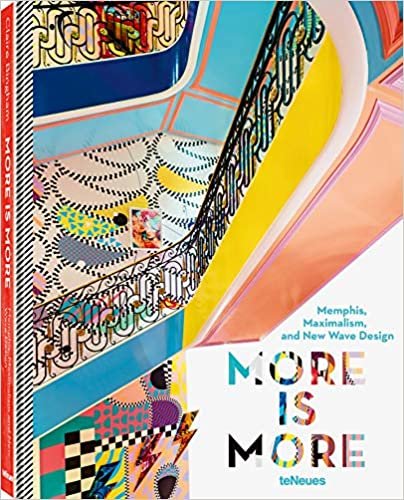More is More, Memphis, Maximalism, and New Wave Design. Interior, Lifestyle, Fashion: Ein Buch über das große Revival der Achtziger (Deutsch/Englisch, 22,3 x 28,7 cm)