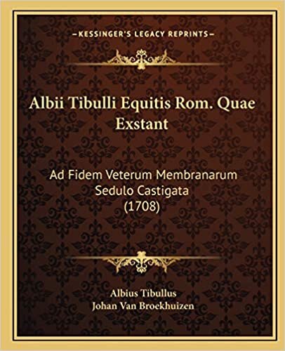 Albii Tibulli Equitis Rom. Quae Exstant: Ad Fidem Veterum Membranarum Sedulo Castigata (1708) indir