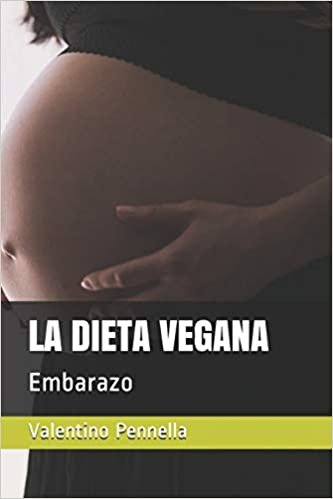 LA DIETA VEGANA: Embarazo