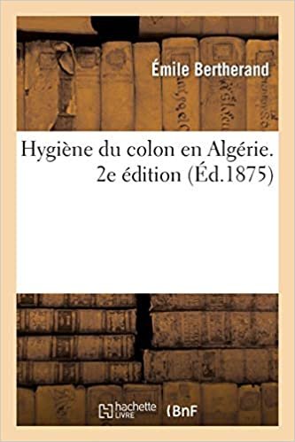 Berthet, E: Hygiï¿½ne Du Colon En Algï (Sciences)