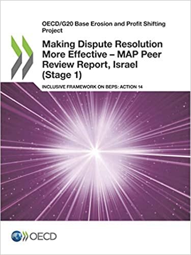 Making Dispute Resolution More Effective - MAP Peer Review Report, Israel (Stage 1) (OECD/G20 base erosion and profit shifting project)