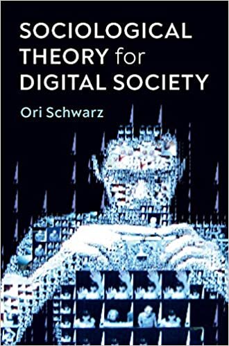 Sociological Theory for Digital Society: The Codes That Bind Us Together
