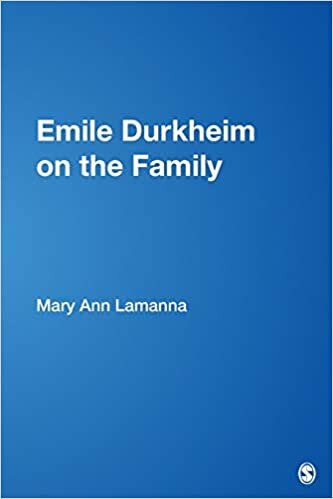 Emile Durkheim on the Family (Understanding Families Series)