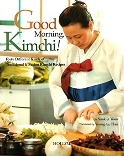 Good Morning, Kimchi: 40 Different Kinds of Traditional & Fusion Kimchi Recipes indir