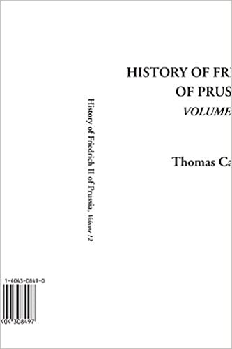 History of Friedrich II of Prussia, Volume 12: v. 12
