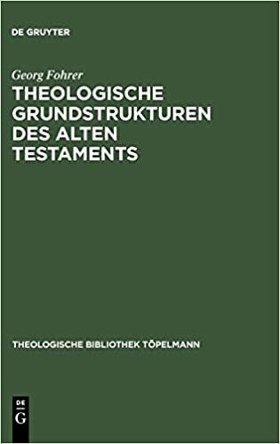 Theologische Grundstrukturen des Alten Testaments (Theologische Bibliothek Topelmann)