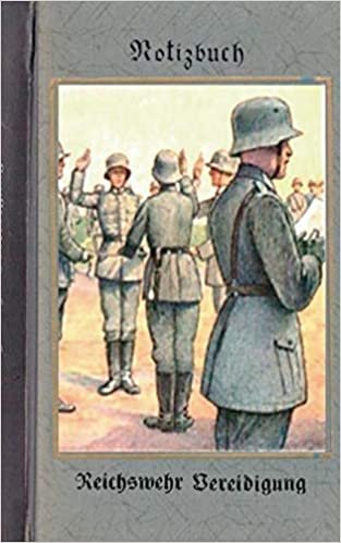 Vintage Historical Art Notebook: Reichswehr Vereidigung (Notizbuch): Reichswehr 1914-1930, Soldat, 1. Weltkrieg, Landser, Notizbuch, Militaria, ... Kamerad, Pocketformat, Bestseller, Antik