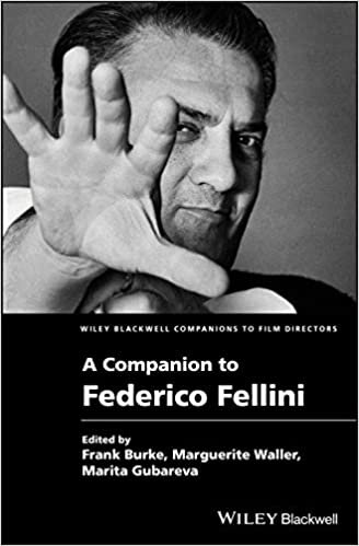 A Companion to Federico Fellini (Wiley Blackwell Companions to Film Directors)