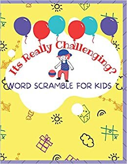 Its Really Challenging? WORD SCRAMBLE FOR KIDS.: Puzzle Book .