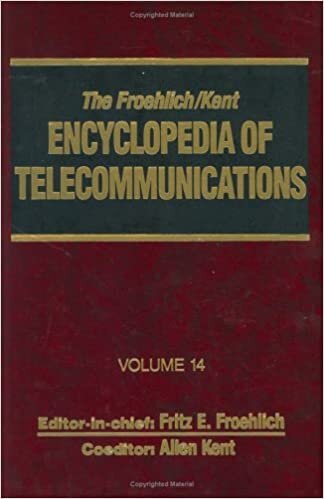 The Froehlich/Kent Encyclopedia of Telecommunications: Volume 14 - Nyquist: Harry to Pupin Michael Idvorsky