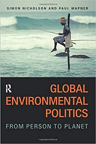 Global Environmental Politics: From Person to Planet indir