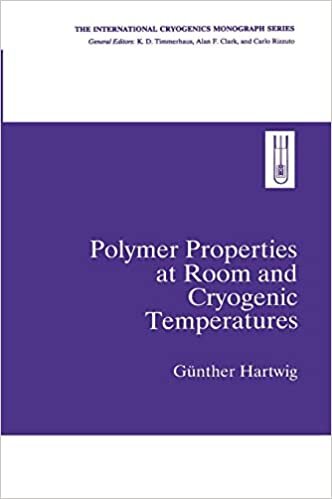 Polymer Properties at Room and Cryogenic Temperatures (International Cryogenics Monograph Series)