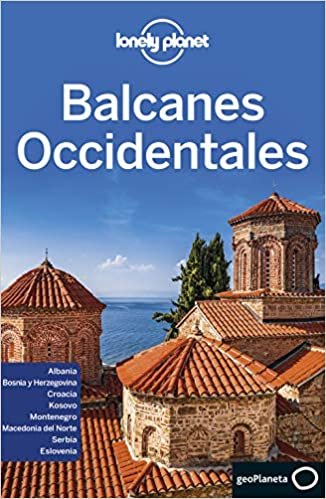Balcanes Occidentales 1 (Guías de País Lonely Planet)