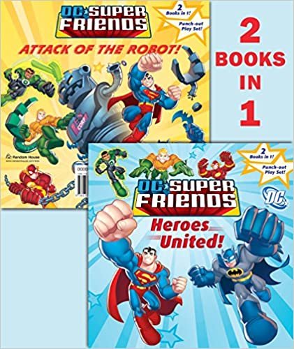 DC Super Friends: Heroes United!/Attack of the Robot! [With Punch-Out Play Set] indir