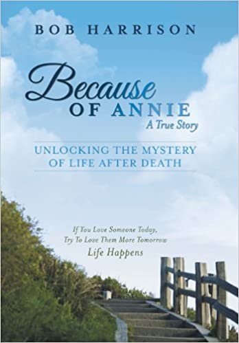 Because of Annie: Unlocking the Mystery of Life After Death indir
