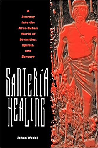SANTERIA HEALING: A JOURNEY INTO THE AFRO-CUBAN WORLD OF DIVINITIES, SPIRITS SORCER (Contemporary Cuba (Paperback))