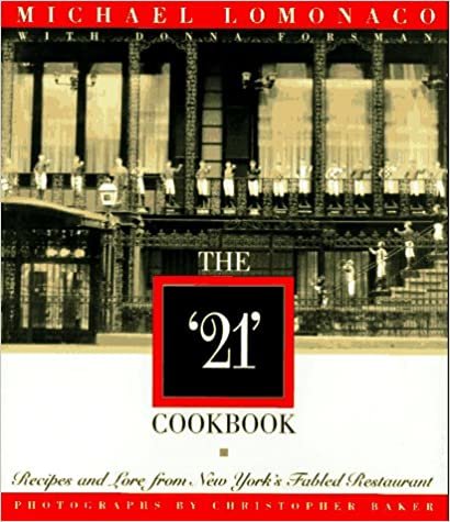 The "21" Cookbook: Recipes and Lore from New York's Fables Restaurant