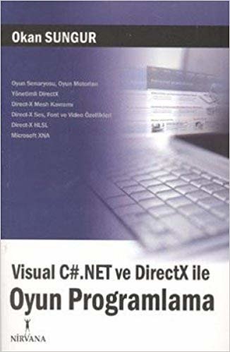 VISUAL C#.NET VE DIRECTX İLE OYUN PROGRAM.