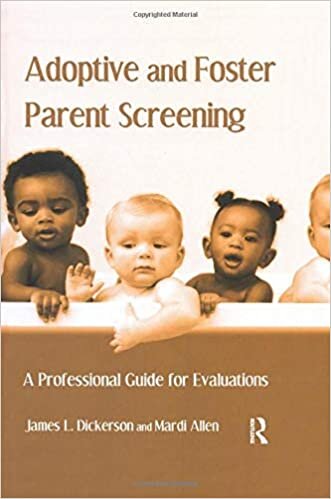 Adoptive and Foster Parent Screening: A Professional Guide for Evaluations indir