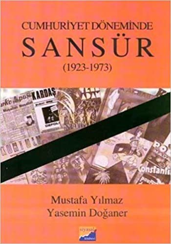 Cumhuriyet Döneminde Sansür: (1923-1973)