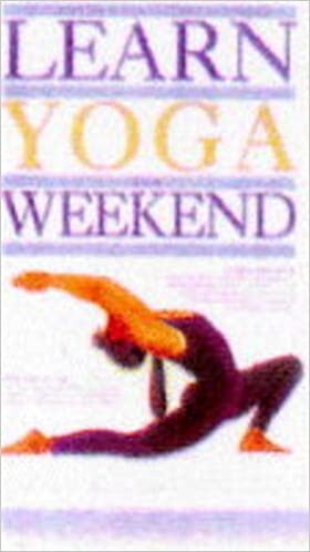 Learn Yoga in a Weekend (Learn in a weekend)