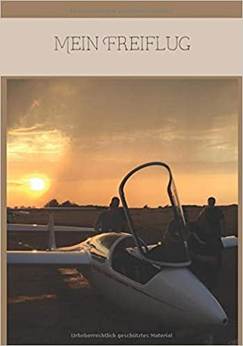 Mein Freiflug: Notizbuch für Segelflieger (Fliegersonne Edition)