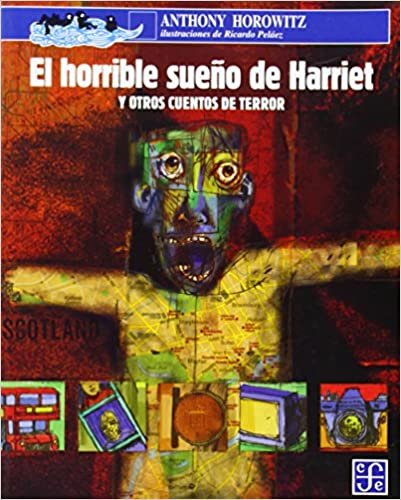 El Horrible Sueno de Harriet: Y Otros Cuentos de Terror