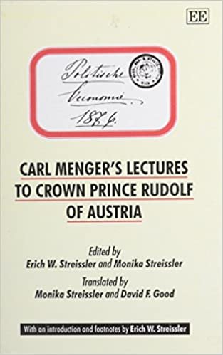 CARL MENGER'S LECTURES TO CROWN PRINCE RUDOLF OF AUSTRIA