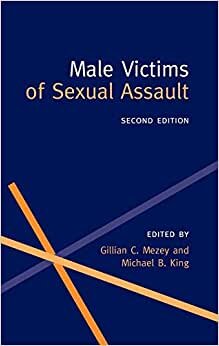 Male Victims of Sexual Assault (Oxford Medical Publications)