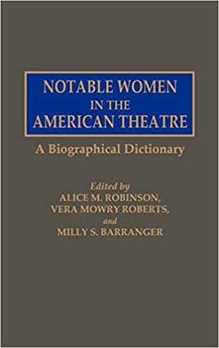 Notable Women in the American Theatre: A Biographical Dictionary indir