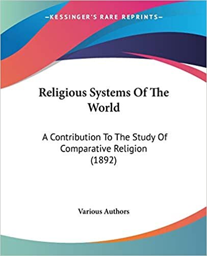 Religious Systems of the World: A Contribution to the Study of Comparative Religion (1892)