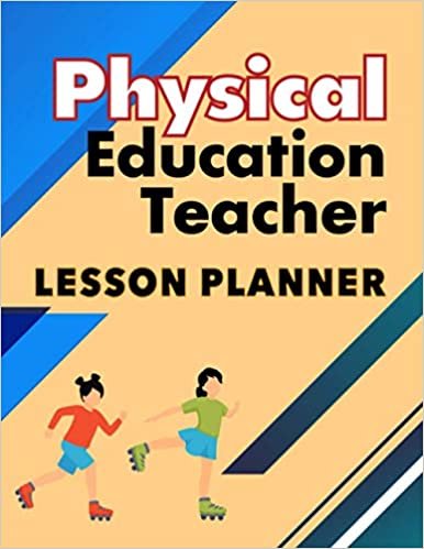 Physical Education Teacher Lesson Planner: The Ideal Planner Appointment Planner Undated Academic Year PE Teacher Planner & Calendar for Middle School ... Monthly Calendar Agenda for One Academic Year indir