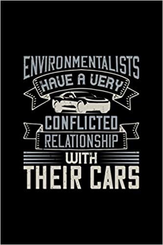 environmentalists have a very conflicted relationship with their cars: Crazy Car Notebook 6x9 with 120 lined pages great as journal diary and composition book