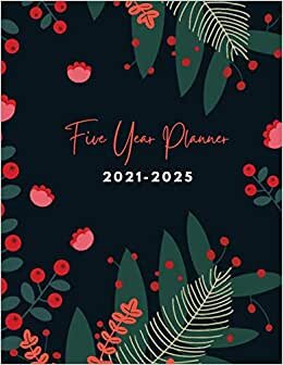 Five Year Planner 2021-2025: 5 Year Planner 2021-2025 Monthly | Logbook Daily Weekly | Business Planners | Five Years 60 Months Calendar| Monthly ... List Academic | 5 Year Calendar 2020 2025 indir