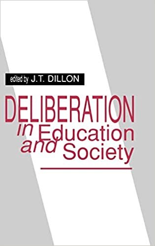 Deliberation in Education and Society (Issues in Curriculum, Theory, Policy & Research)
